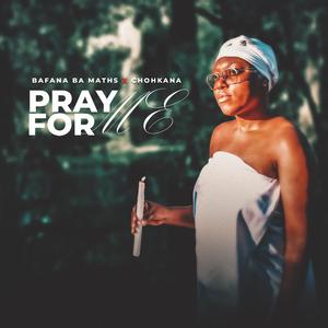 PRAY FOR ME (feat. Chohkana)