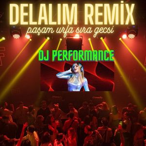Delalım Remix