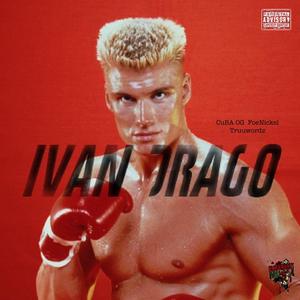 Ivan Drago (feat. FoeNickel & Truuwordz)