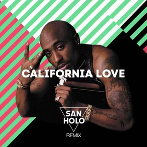 California Love (San Holo Remix)