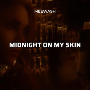 Midnight on My Skin