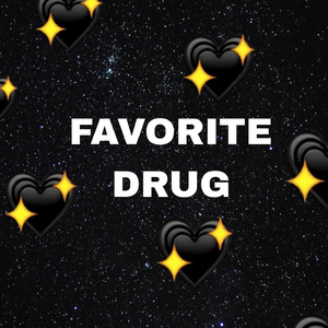Favorite Drug