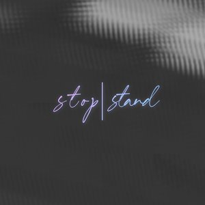 Stop | Stand