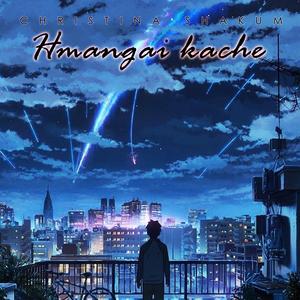 Hmangai kache (DJ Shang remix) (DJ Shang remix)