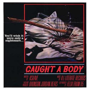 Caught a Body (feat. Ksuave)