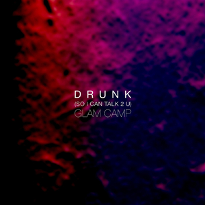 Drunk (So I Can Talk 2 U) [feat. Hanna Ashbrook]