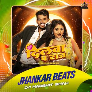 Dilwa Pa Raj (Jhankar Beats)