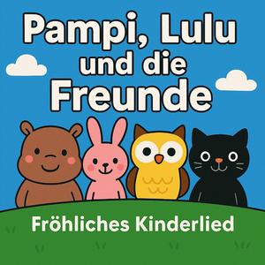 Pampi, Lulu und die Freunde
