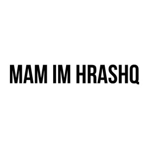 Մամ իմ հրաշք/ Mam im hrashq
