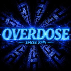 Overdose (Emcee John)