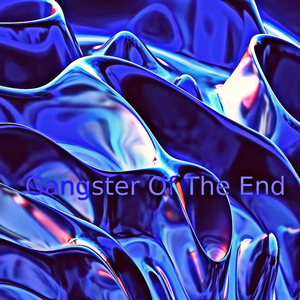 Gangster Of The End