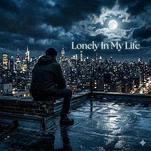 Lonely In My Life