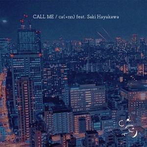 CALL ME (feat. Saki Hayakawa)