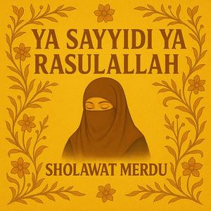 Sholawat Nabi Merdu Ya Sayyidi Ya Rasulallah