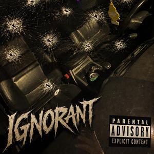 IGNORANT