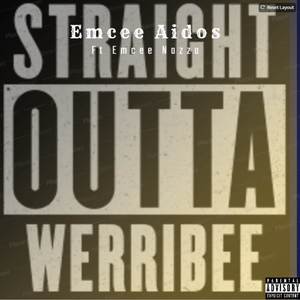 Straight Outta Werribee (feat. Emcee Nazza)