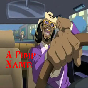 A Pimp Name Dance Dance