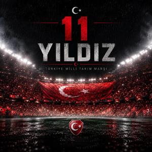 11 Yıldız (Türkiye Milli Takım Marşı)