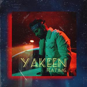 YAKEEN (feat. IMG)