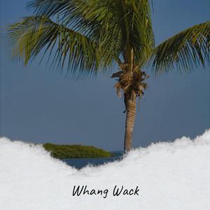 Whang Wack