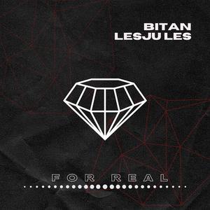 For Real (feat. Lesju Les & Bitan)