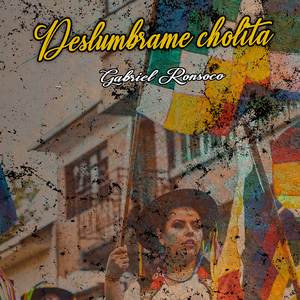 Deslumbrame Cholita