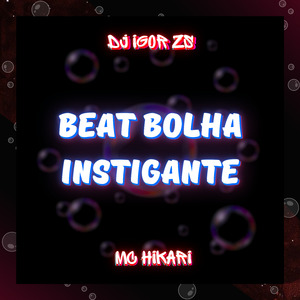Beat Bolha Instigante