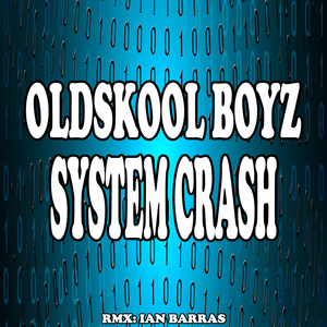 System Crash (Ian Barras Remix)