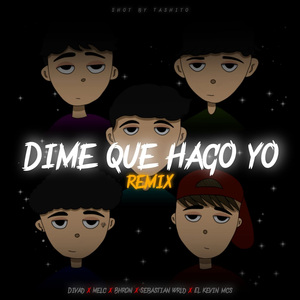Dime Que Hago Yo (Remix)