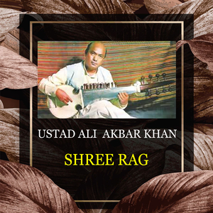 Shree Rag - Alap in Two Parts and Gat (Beginning)