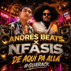 Andrés Beats x NFasis - De Aquí Pa Allá #Guarack
