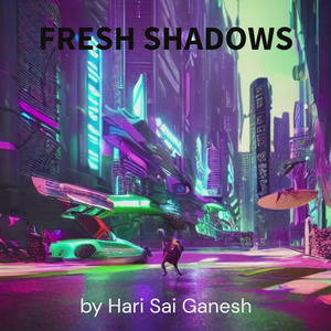 Fresh Shadows
