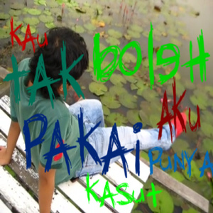 kau tak boleh pakai aku punya kasut