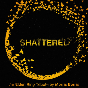 Shattered: An Elden Ring Tribute