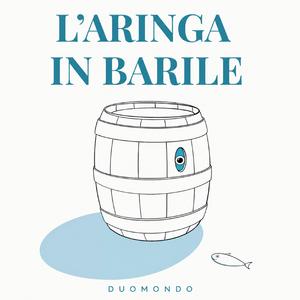 L´ARINGA IN BARILE