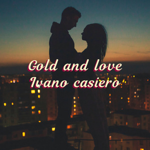 Gold and love