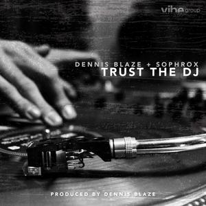 Trust the DJ (feat. SophRox)