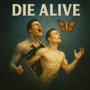 Die Alive!