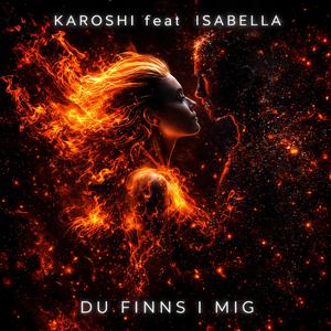 Du Finns i Mig (feat. Isabella) (Radio Edit)