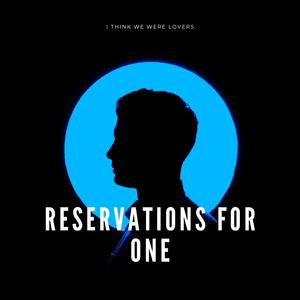 Reservations for One