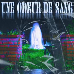 Une Odeur de Sang