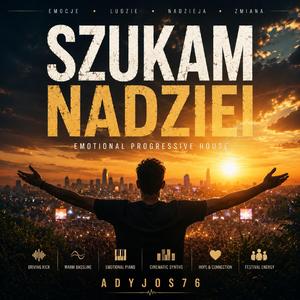Szukam Nadziei (Emotional Progressive House)