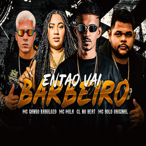 Entao Vai Barbeiro