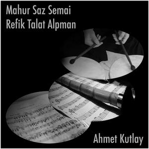 Mahur Saz Semai (Refik Talat Alpman)