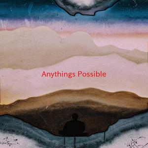 Anything's Possible (Tribute version originally performed by Johnny Lang)