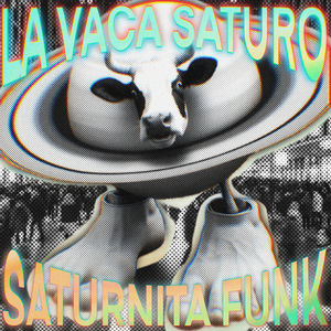 La Vaca Saturno Saturnita Funk