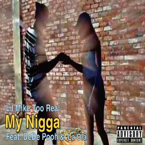 My Nigga (feat. DeDe Pooh & Ms. La'Ola)