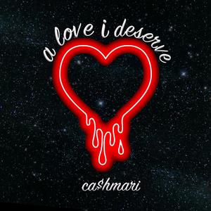 A Love I Deserve
