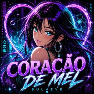 CORAÇÃO DE MEL (SUPER SLOWED)