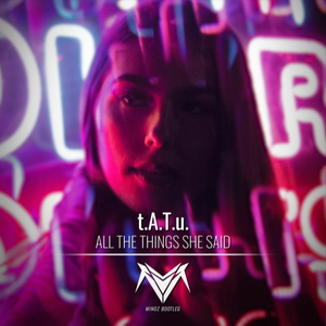 All The Things She Said (Minoz Bootleg)